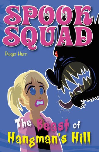 Beispielbild fr The Beast of Hangman's Hill (Spook Squad) zum Verkauf von WorldofBooks