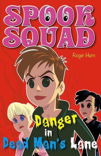 Stock image for Danger in Dead Man's Lane (Spook Squad) for sale by WorldofBooks