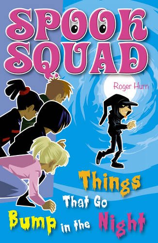 Stock image for Things that Go Bump in the Night (Spook Squad) for sale by WorldofBooks