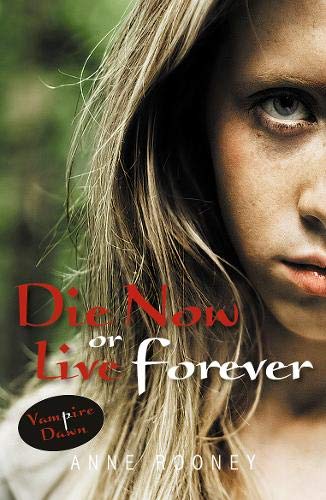 Imagen de archivo de Die Now Or Live Forever (Vampire Dawn) a la venta por WorldofBooks
