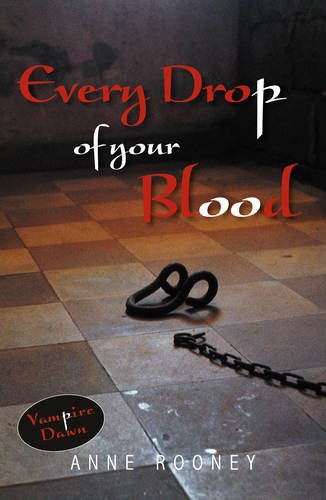 Every Drop of Your Blood (9781841672991) by Anne Rooney