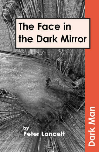 Beispielbild fr The Face in the Dark Mirror (Dark Man) zum Verkauf von AwesomeBooks