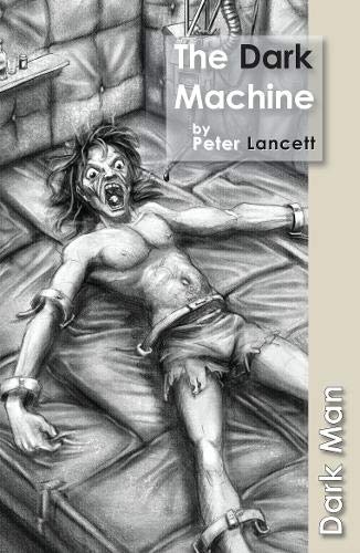 The Dark Machine (Dark Man) (9781841676012) by Peter Lancett