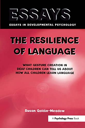 9781841690261: The Resilience of Language: What Gesture Creation in Deaf Children Can Tell Us about How All Children Learn Language (Essays in Developmental Psychology)