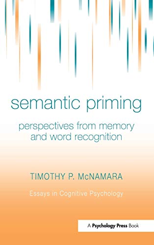 Beispielbild fr Semantic Priming: Perspectives from Memory and Word Recognition (Essays in Cognitive Psychology) zum Verkauf von AwesomeBooks