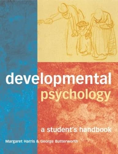 Developmental Psychology: A Student's Handbook (9781841691107) by Harris, Margaret; Butterworth, George