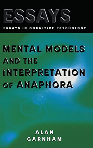 Imagen de archivo de Mental Models and the Interpretation of Anaphora (Essays in Cognitive Psychology) a la venta por Phatpocket Limited