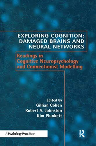 Stock image for Exploring Cognition: Damaged Brains and Neural Networks for sale by PsychoBabel & Skoob Books