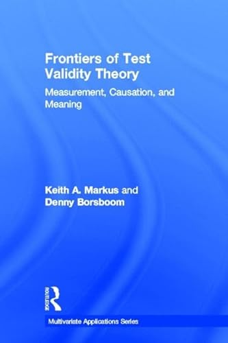 9781841692197: Frontiers of Test Validity Theory: Measurement, Causation, and Meaning (Multivariate Applications Series)