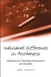 Stock image for INDIVIDUAL DIFFERENCES IN ARITHMETIC: IMPLICATIONS FOR PSYCHOLOGY, NEUROSCIENCE AND EDUCATION. for sale by Burwood Books