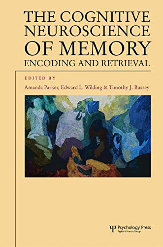 Beispielbild fr The Cognitive Neuroscience of Memory: Encoding and Retrieval (Studies in Cognition) zum Verkauf von S.Carter