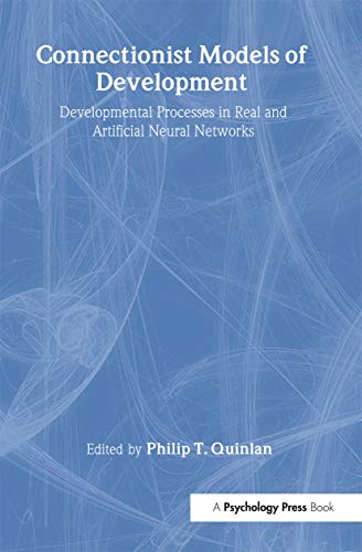 Stock image for Connectionist Models of Development: Developmental Processes in Real and Artificial Neural Networks (Studies in Developmental Psychology) for sale by Zubal-Books, Since 1961