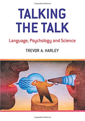Beispielbild fr Talking the Talk: Language, Psychology and Science zum Verkauf von ThriftBooks-Atlanta