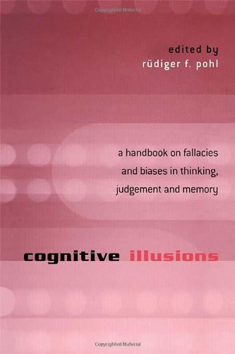 Stock image for Cognitive Illusions: A Handbook on Fallacies and Biases in Thinking, Judgement and Memory for sale by Front Cover Books