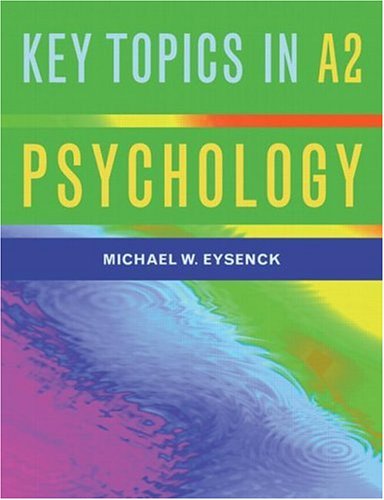 KEY TOPICS IN A2 PSYCHOLOGY