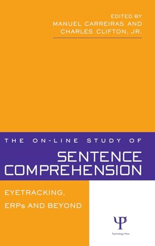 Imagen de archivo de The On-line Study of Sentence Comprehension: Eyetracking, ERPs and Beyond a la venta por MusicMagpie