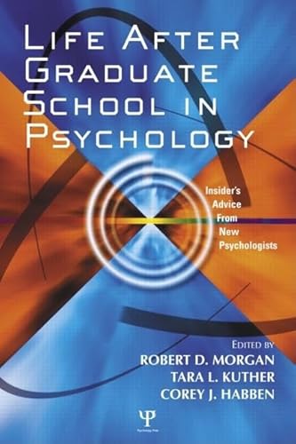 Stock image for Life after Graduate School in Psychology : Insider's Advice from New Psychologists for sale by Better World Books: West