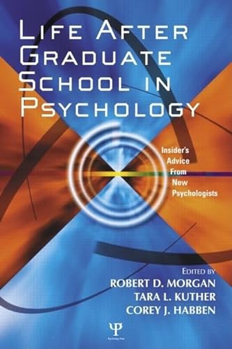 Stock image for Life after Graduate School in Psychology : Insider's Advice from New Psychologists for sale by Better World Books: West