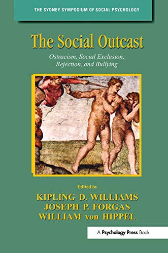 Stock image for The Social Outcast Ostracism, Social Exclusion, Rejection, and Bullying for sale by Last Century Books