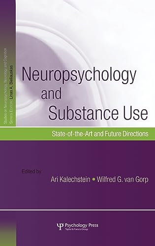 9781841694573: Neuropsychology and Substance Use: State-of-the-Art and Future Directions (Studies on Neuropsychology, Neurology and Cognition)