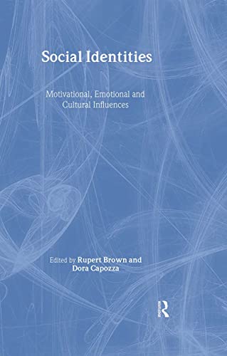 Social Identities: Motivational, Emotional, Cultural Influences (9781841695495) by Brown, Rupert; Capozza, Dora