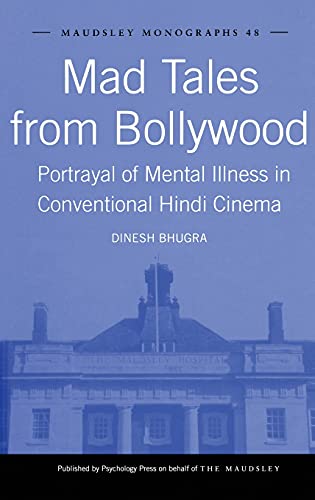 Beispielbild fr Mad Tales from Bollywood: Portrayal of Mental Illness in Conventional Hindi Cinema: 48 (Maudsley Series) zum Verkauf von WorldofBooks