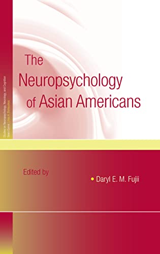 Imagen de archivo de The Neuropsychology of Asian Americans Studies on Neuropsychology, Neurology and Cognition a la venta por PBShop.store US