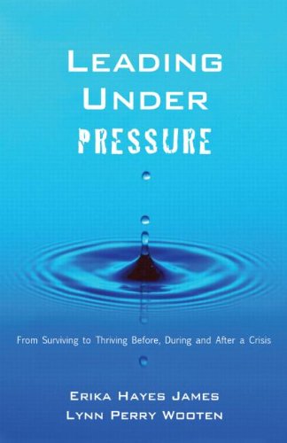 9781841697918: Leading Under Pressure: From Surviving to Thriving Before, During, and After a Crisis