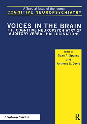 Beispielbild fr Voices in the Brain: The Cognitive Neuropsychiatry of Auditory Verbal Hallucinations zum Verkauf von Blackwell's