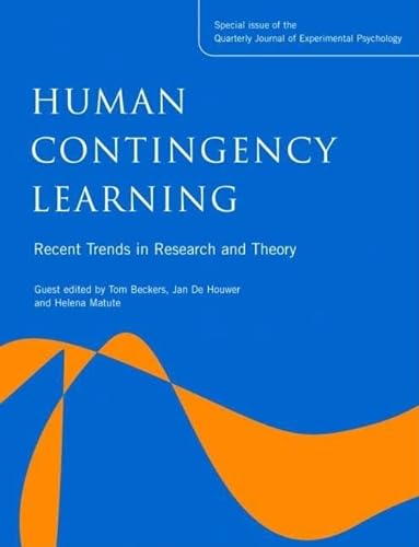 Imagen de archivo de Human Contingency Learning: Recent Trends in Research and Theory: A Special Issue of the Quarterly Journal of Experimental Psychology (Special Issues . Quarterly Journal of Experimental Psychology) a la venta por Chiron Media