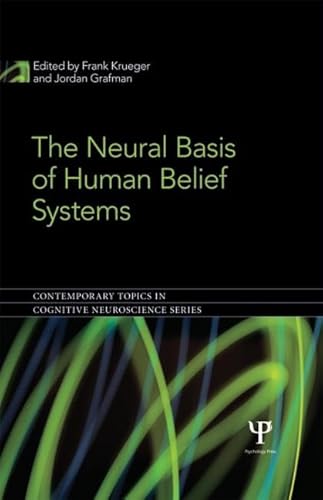 Imagen de archivo de The Neural Basis of Human Belief Systems (Contemporary Topics in Cognitive Neuroscience) a la venta por Bright Study Books