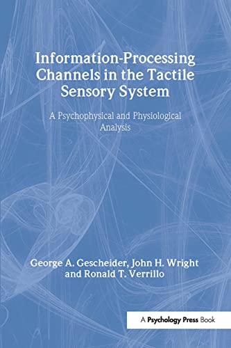 9781841698960: Information-Processing Channels in the Tactile Sensory System: A Psychophysical and Physiological Analysis