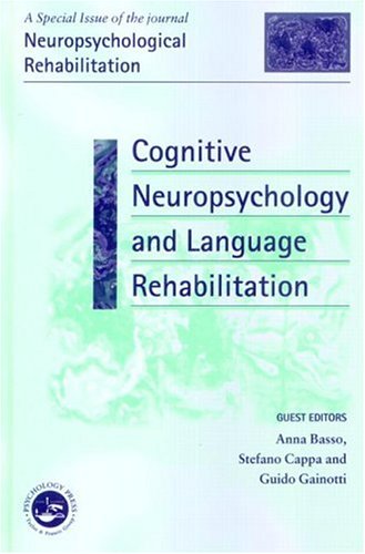 Stock image for Cognitive Neuropsychology and Language Rehabilitation: A Special Issue of Neuropsychological Rehabilitation (Special Issues of Neuropsychological Rehabilitation) for sale by Goldstone Books