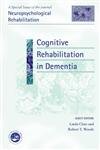 Beispielbild fr Cognitive Rehabilitation in Dementia: A Special Issue of Neuropsychological Rehabilitation (Special Issues of Neuropsychological Rehabilitation) zum Verkauf von Anybook.com