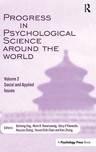 Stock image for Progress in Psychological Science Around the World. Volume 2: Social and Applied Issues: Proceedings of the 28th International Congress of Psychology for sale by Reuseabook