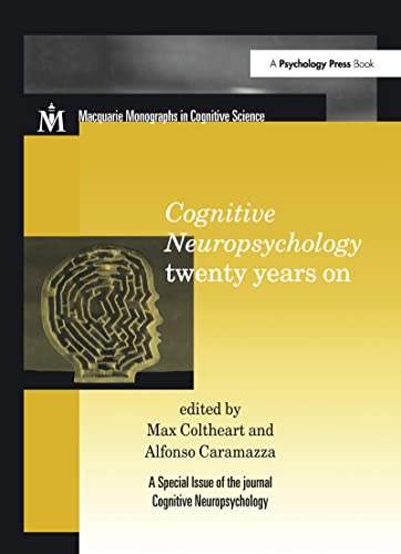 9781841699721: Cognitive Neuropsychology Twenty Years On: A Special Issue of Cognitive Neuropsychology (Macquarie Monographs in Cognitive Science)