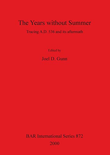 9781841710747: The Years Without Summer; Tracing AD 536 and its Aftermath (BAR International)