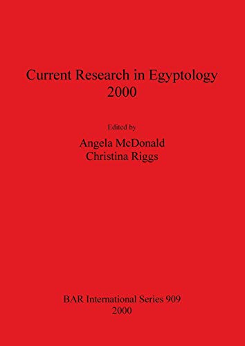 Imagen de archivo de Current Research in Egyptology 2000 909 British Archaeological Reports International Series a la venta por PBShop.store US
