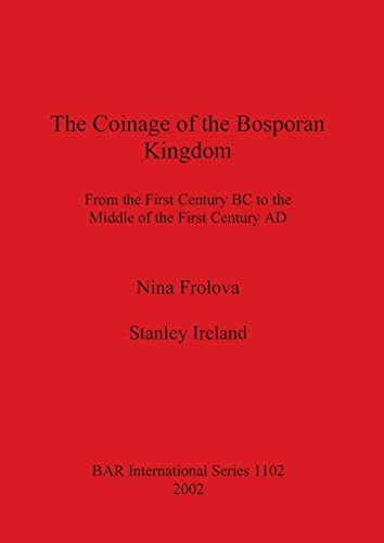 Stock image for The The Coinage of the Bosporan Kingdom for sale by Blackwell's