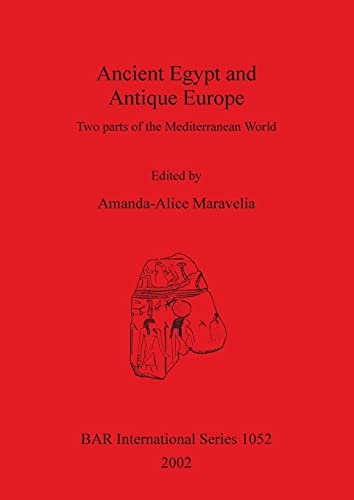 Beispielbild fr Ancient Egypt and Antique Europe: Two Parts of the Mediterranean World zum Verkauf von Anybook.com