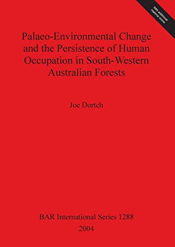 9781841716381: Palaeo-Environmental Change and the Persistence of Human Occupation in South-Western Australian Forests (BAR International)