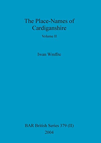 Stock image for The Place-Names of Cardiganshire; Volume II for sale by Ria Christie Collections