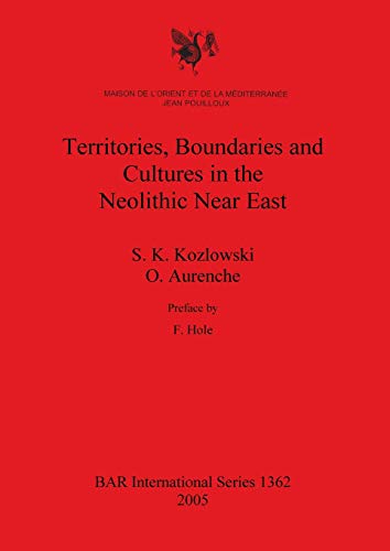 Imagen de archivo de Territories, Boundaries and Cultures in the Neolithic Near East (BAR International Series) a la venta por dsmbooks