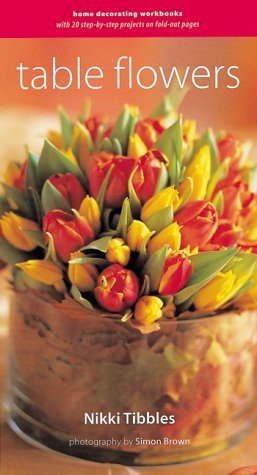 Beispielbild fr Table Flowers (Decorating workbooks) zum Verkauf von WorldofBooks