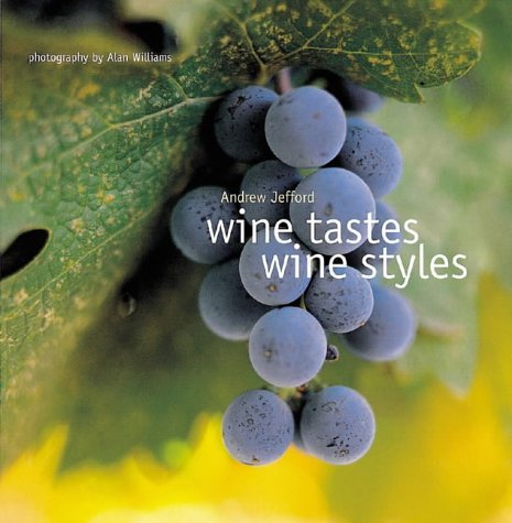 'WINE TASTES, WINE STYLES' (9781841720418) by Jefford Andrew