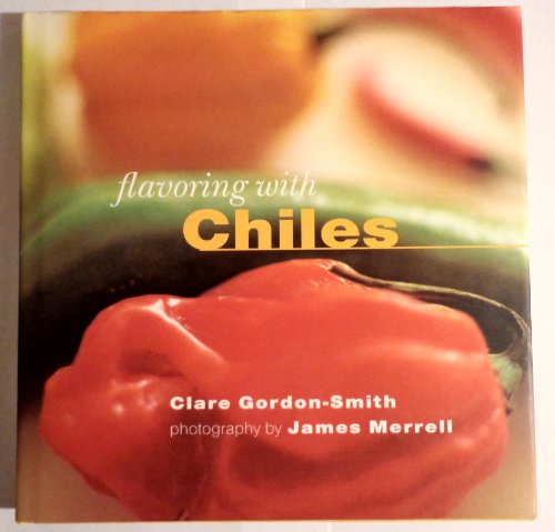 9781841720647: Flavoring with Chiles (Flavouring Series)