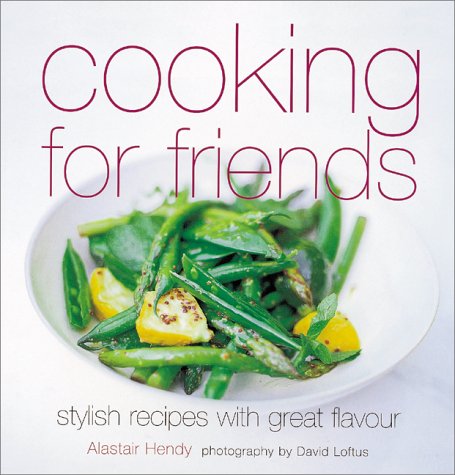 Imagen de archivo de Cooking for Friends : Stylish Recipes with Great Flavor a la venta por Better World Books