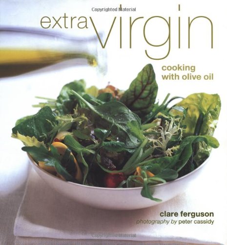 Imagen de archivo de Extra Virgin : Cooking with Olive Oil a la venta por Better World Books