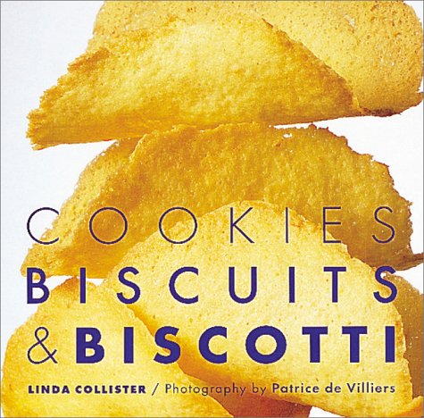 Beispielbild fr Cookies, Biscuits & Biscotti zum Verkauf von Wonder Book