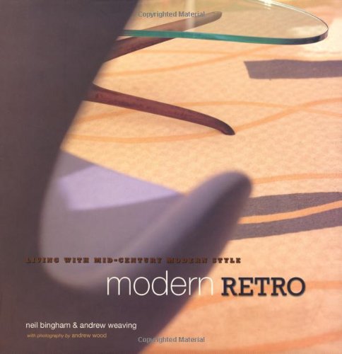 Stock image for Modern Retro : Living with Mid-Centry Modern Stylr for sale by Better World Books